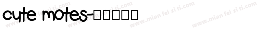 cute motes字体转换
